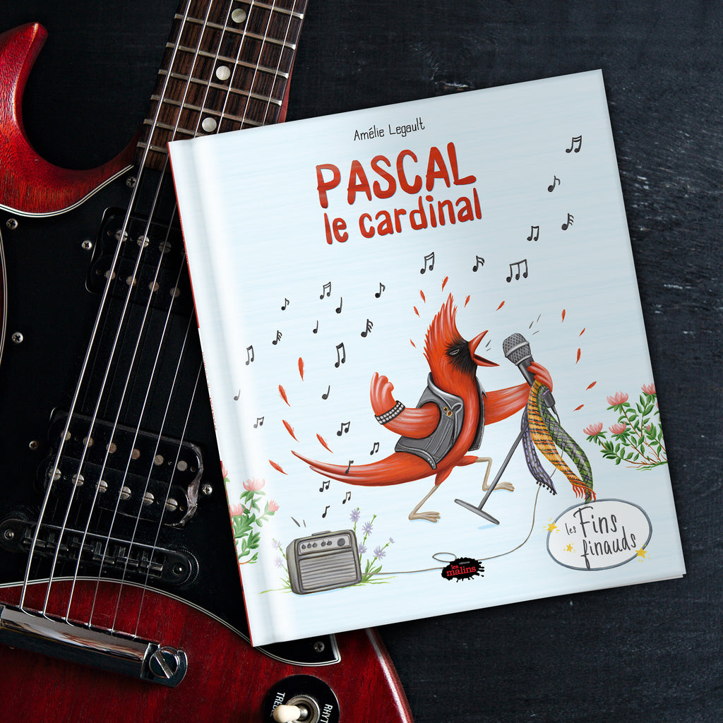 Album jeunesse Pascal le cardinal par l'autrice et illustratrice Amélie Legault , les éditions les malins, les fins finauds